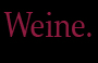 Weine.